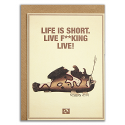 LIFE IS SHORT...